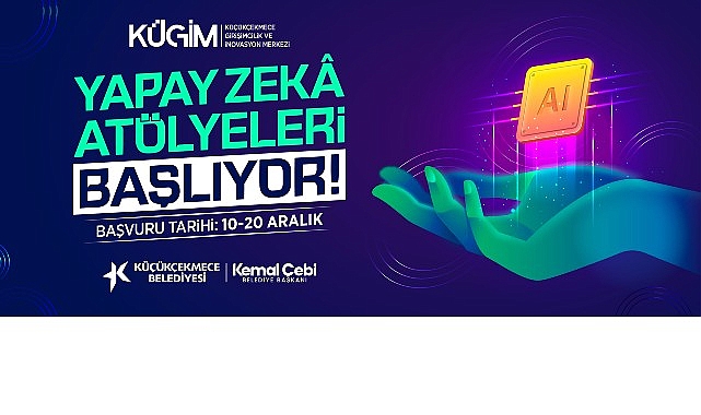 Küçükçekmece’de Yapay Zekâ Atölyeleri Başlıyor