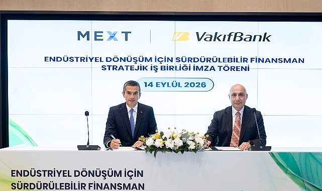 VakıfBank ve MEXT’ten sanayici ve ihracatçıların yeşil dönüşümüne liderlik edecek iş birliği