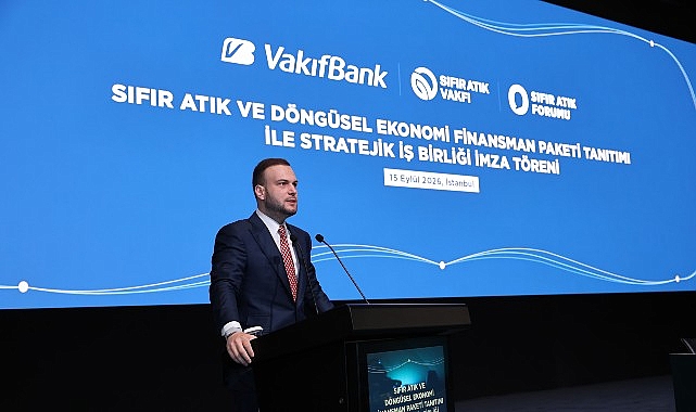 VakıfBank’tan Döngüsel Ekonomiye 10 milyar liralık Finansman Desteği