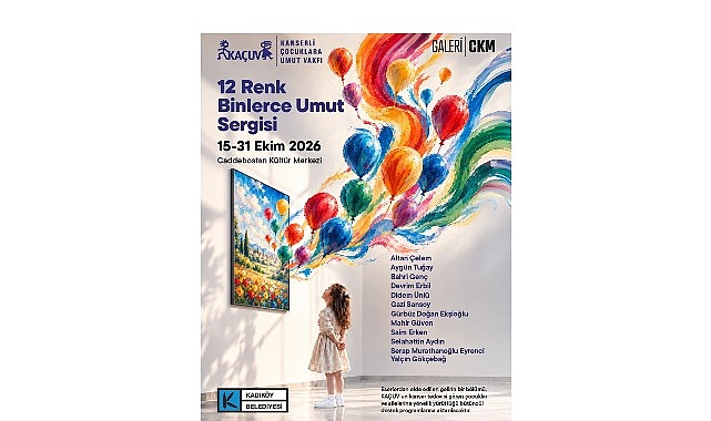 Kadıköy’de “12 Renk, Binlerce Umut” Sergisi